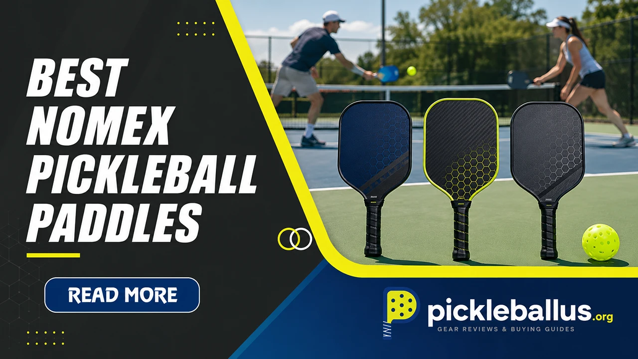 Best Nomex Pickleball Paddles