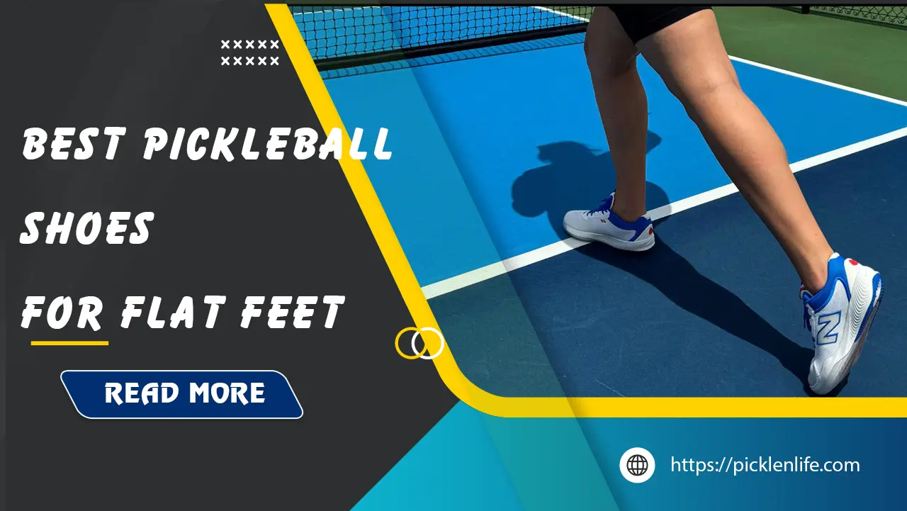 best-pickleball-shoes-for-flat-feet