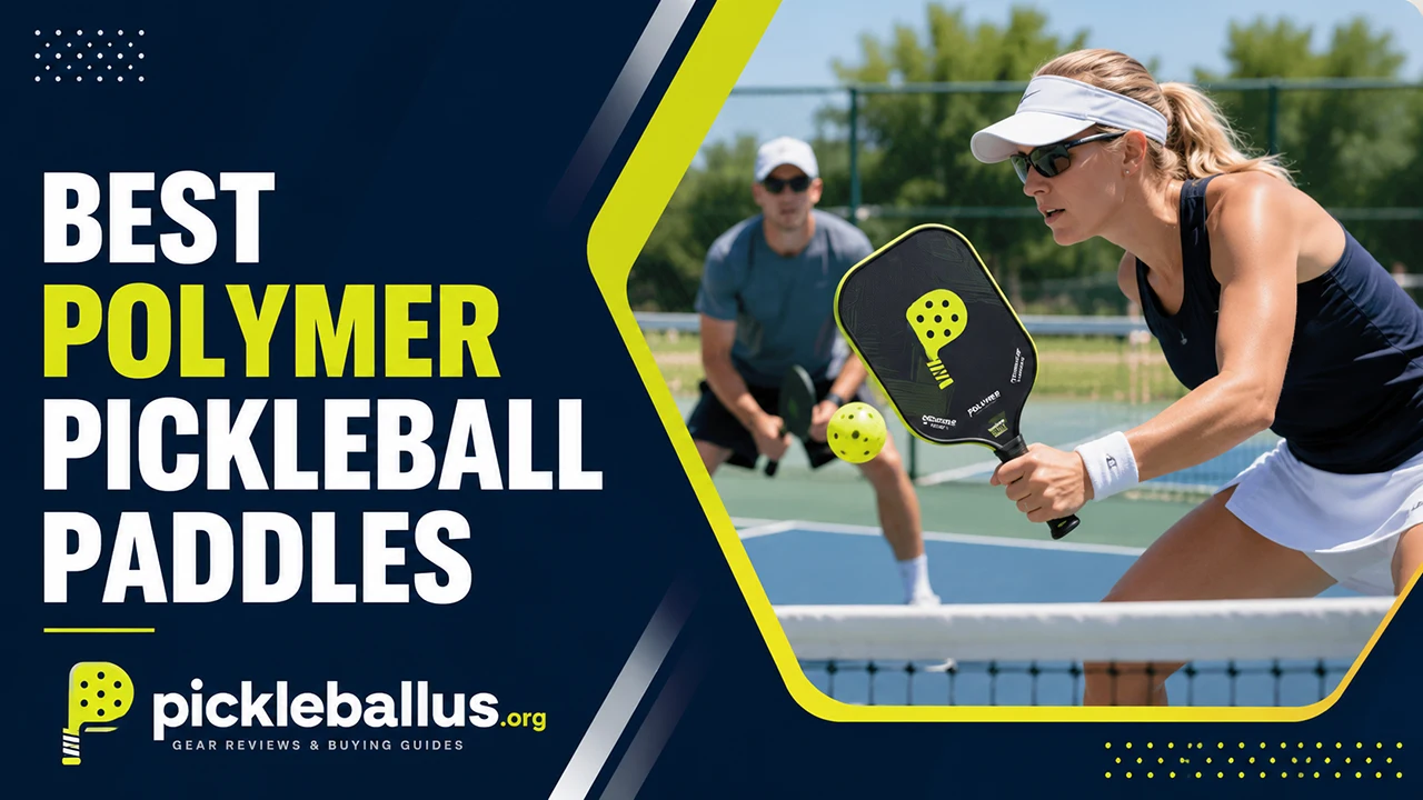 Best Polymer Pickleball Paddles