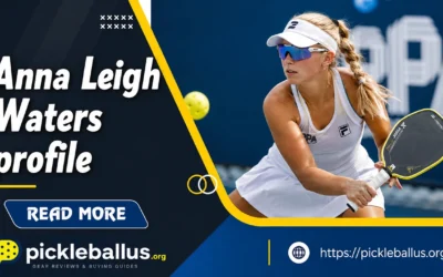 Anna Leigh Waters: Pickleball’s Youngest World No. 1