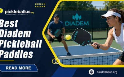6 Best Diadem Pickleball Paddles: Warrior, Edge 18K & BluCore Reviewed