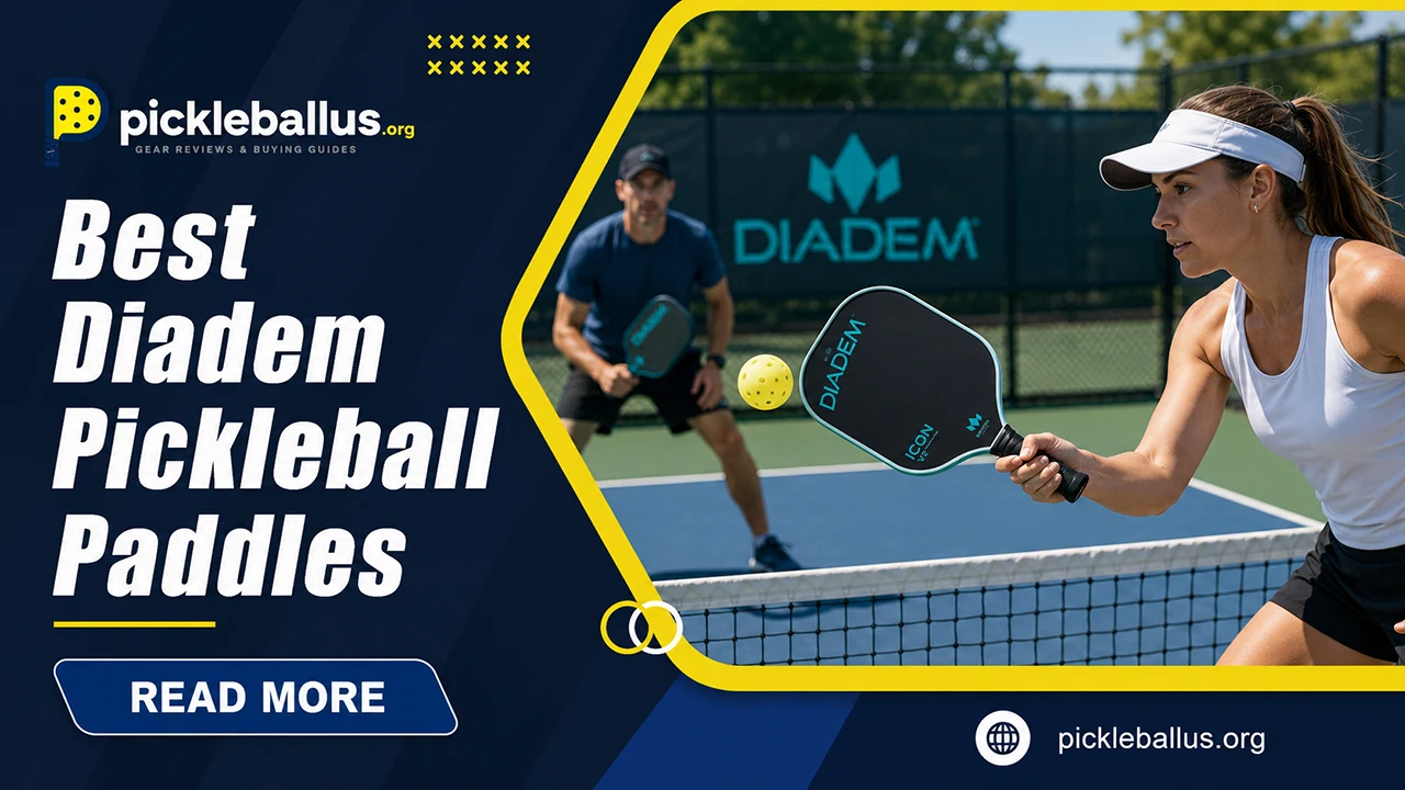 Best Diadem Pickleball Paddles