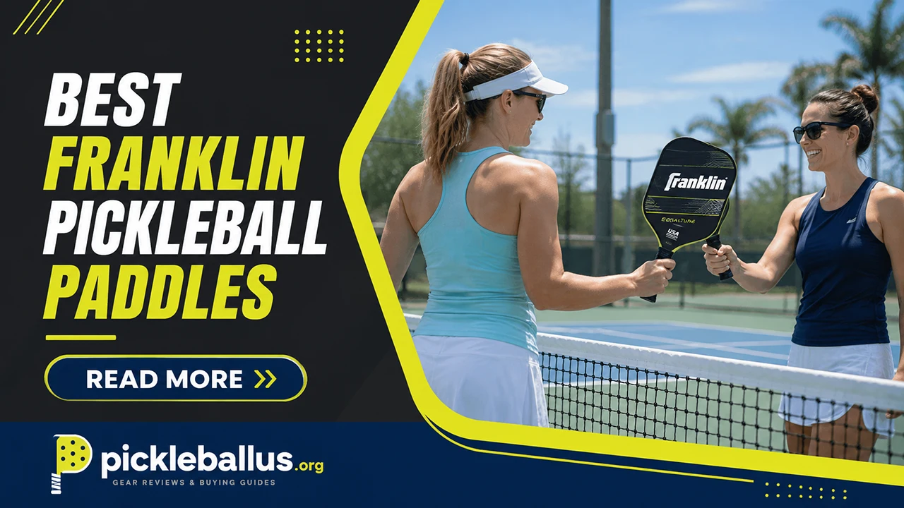 Best Franklin Pickleball Paddles