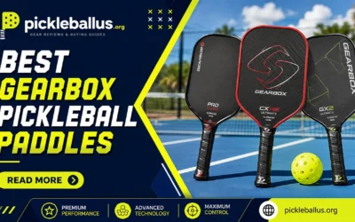 7 Best Gearbox Pickleball Paddles for Power and Control (2026)