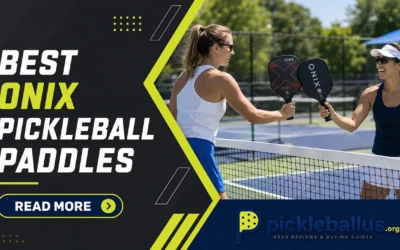 7 Best Onix Pickleball Paddles Tested: Z5, Malice, Hype X & More
