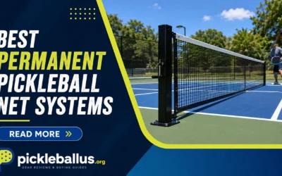 7 Best Permanent Pickleball Net Systems for Home Courts