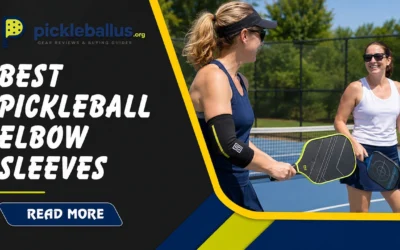 7 Best Pickleball Elbow Sleeves for Tendonitis in 2026