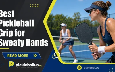 Best Pickleball Grip for Sweaty Hands: 7 Overgrips That Won’t Slip