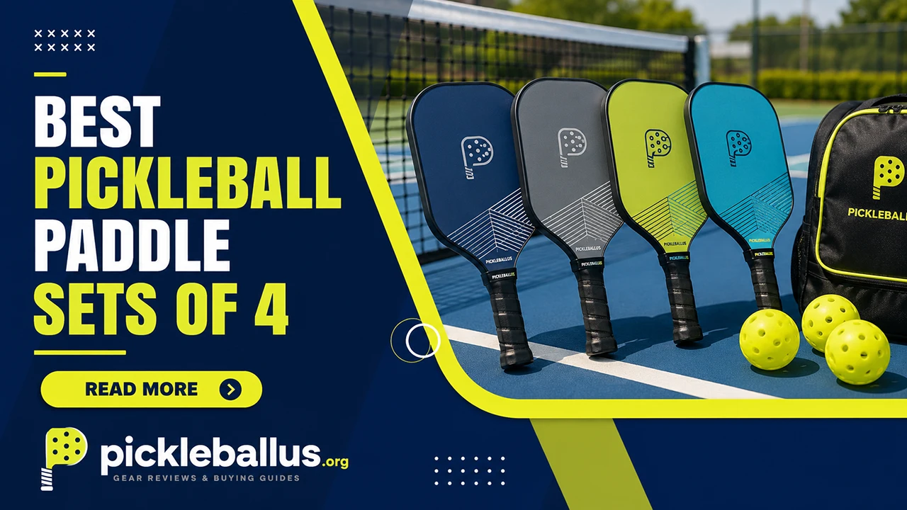 Best Pickleball Paddle Sets of 4