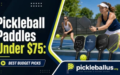 Best Pickleball Paddles Under $75: 7 Top Pick & Comparison