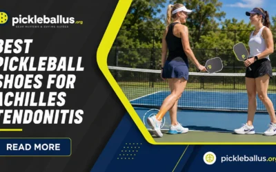 7 Best Pickleball Shoes for Achilles Tendonitis in 2026
