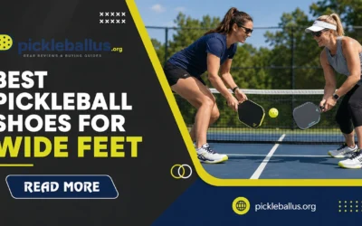 Best Pickleball Shoes for Wide Feet: 7 Court-Ready Picks