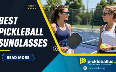 7 Best Pickleball Sunglasses for Glare-Free Outdoor Play 2026