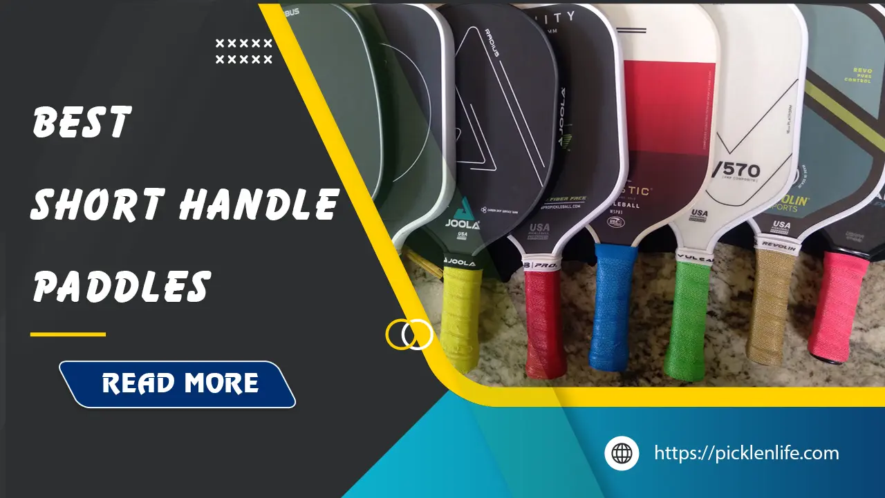 Best Short Handle Pickleball Paddles: Top 9 Picks in 2026