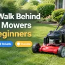 Best Walk Behind Lawn Mowers for Beginners