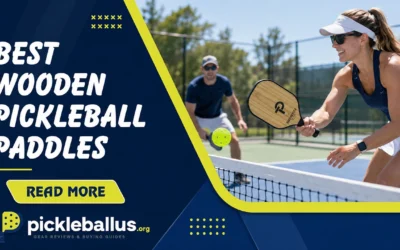 6 Best Wooden Pickleball Paddles: Maple & Plywood Picks