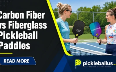 Carbon Fiber vs Fiberglass Pickleball Paddles: Control vs Pop