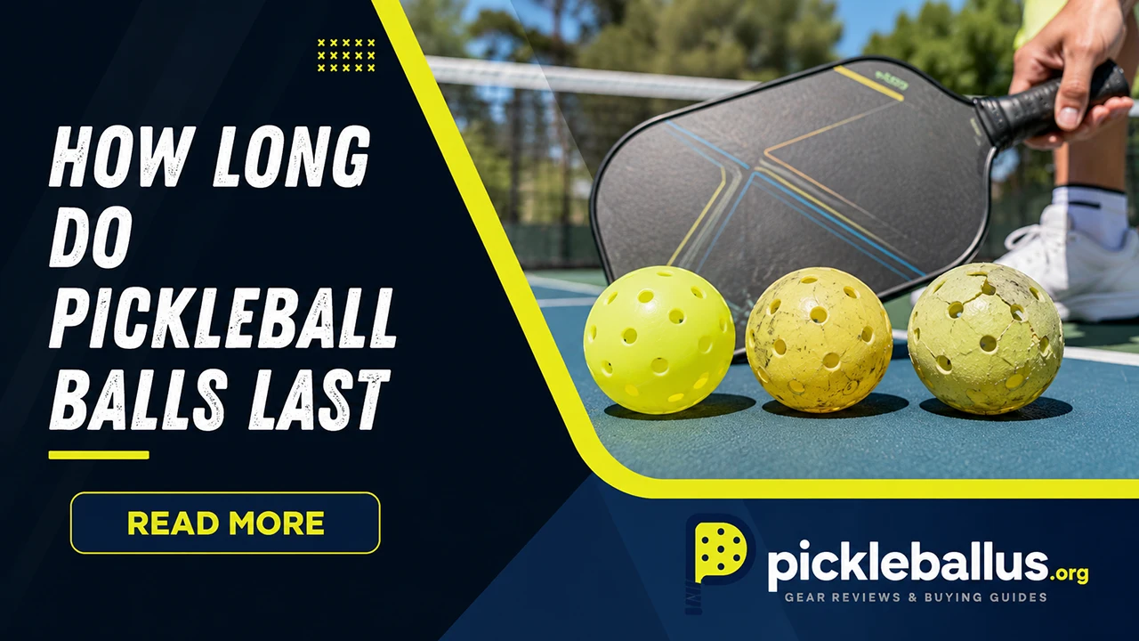How Long Do Pickleballs Last