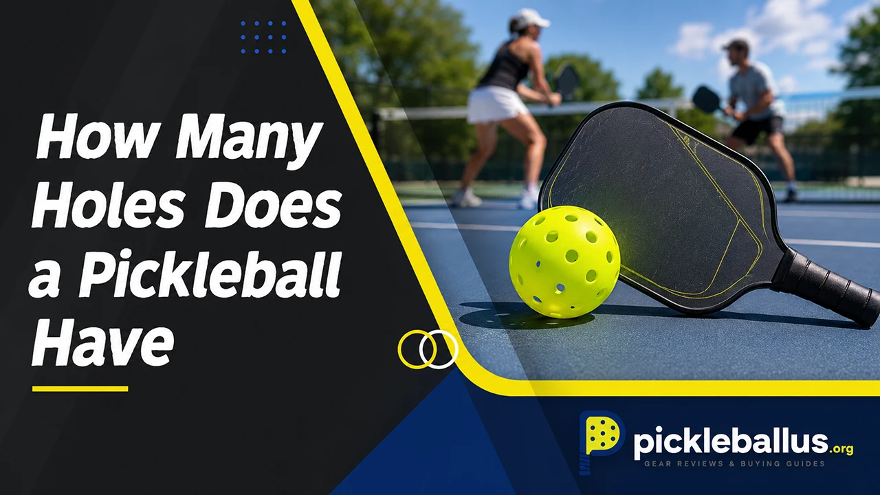 How Many Holes Does a Pickleball Have