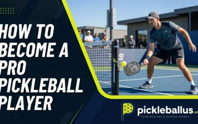 How to Become a Pro Pickleball Player: From 4.5 to the Tour