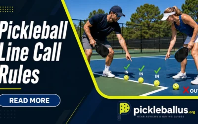 Pickleball Line Call Rules: When the Ball Is In or Out