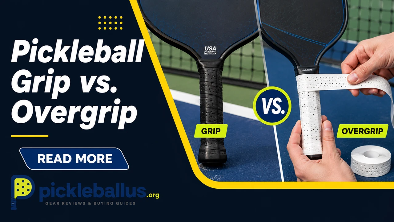Pickleball Grip vs. Overgrip