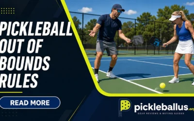 Pickleball Out of Bounds Rules: Lines, Faults & How to Call Them