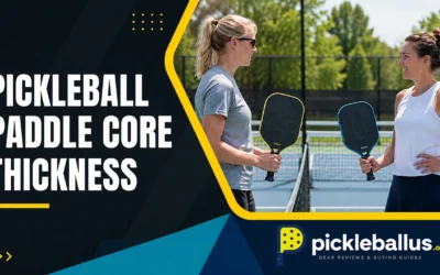 Pickleball Paddle Core Thickness: 13mm, 14mm, and 16mm Explained