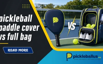 Pickleball Paddle Cover vs. Full Bag: Which Do You Need?